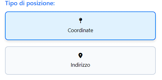 Scegli tra coordinate o indirizzo